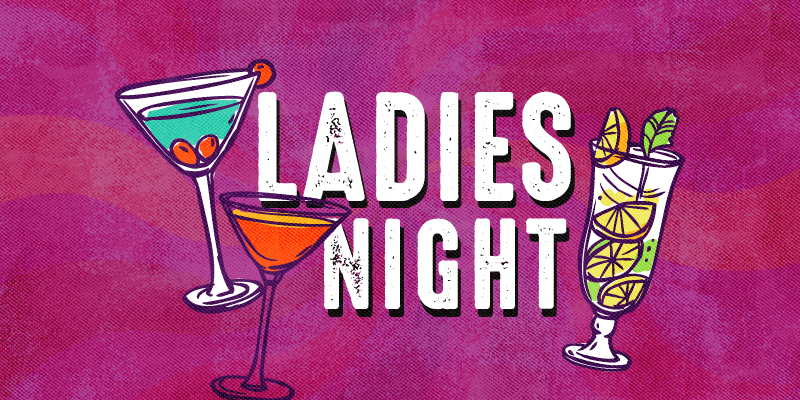 LADIES NIGHT