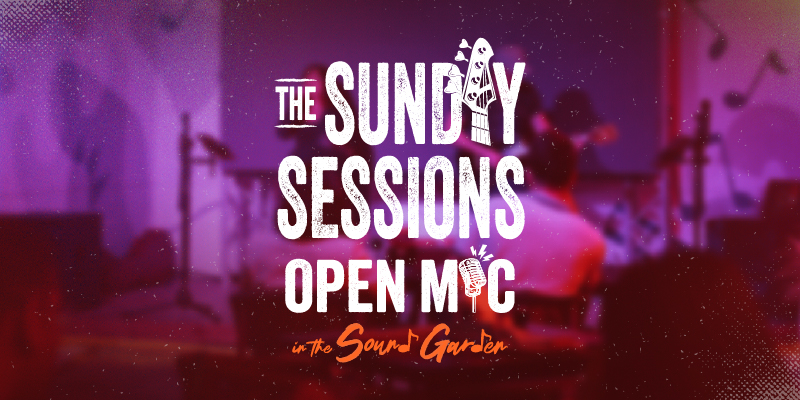 OPEN MIC SUNDAYS