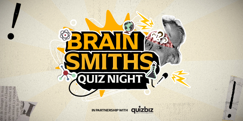 BRAIN SMITHS QUIZ NIGHT