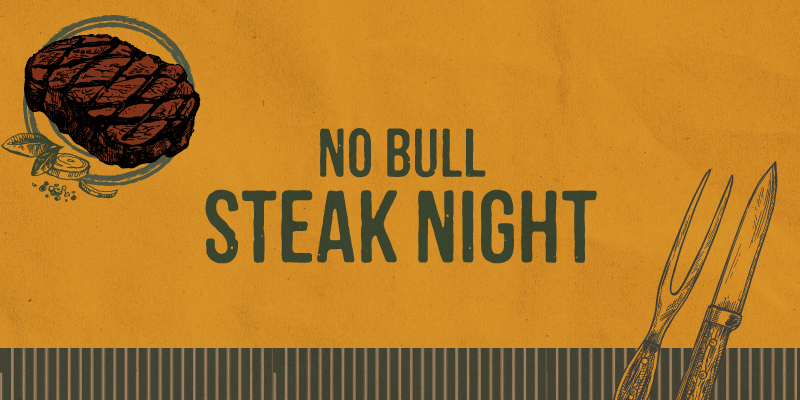 No Bull Steak Night