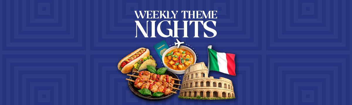 WEEKLY THEME NIGHTS
